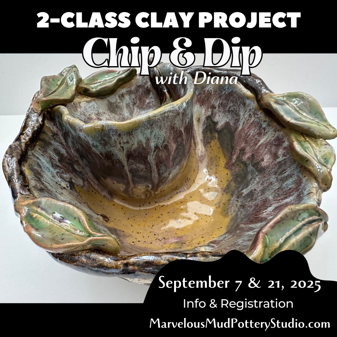 Pottery Classes - Chip & Dip with Diana - Two Part Clay Classes - IN-PERSON