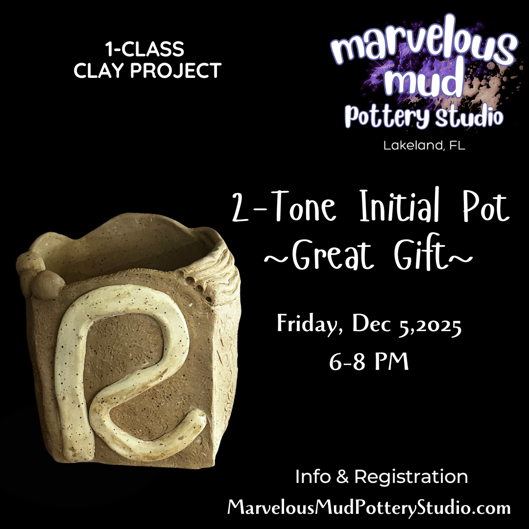 Pottery Class - 2-Tone Initial Pot - Friday Night with Clay -  1 Part Clay Class