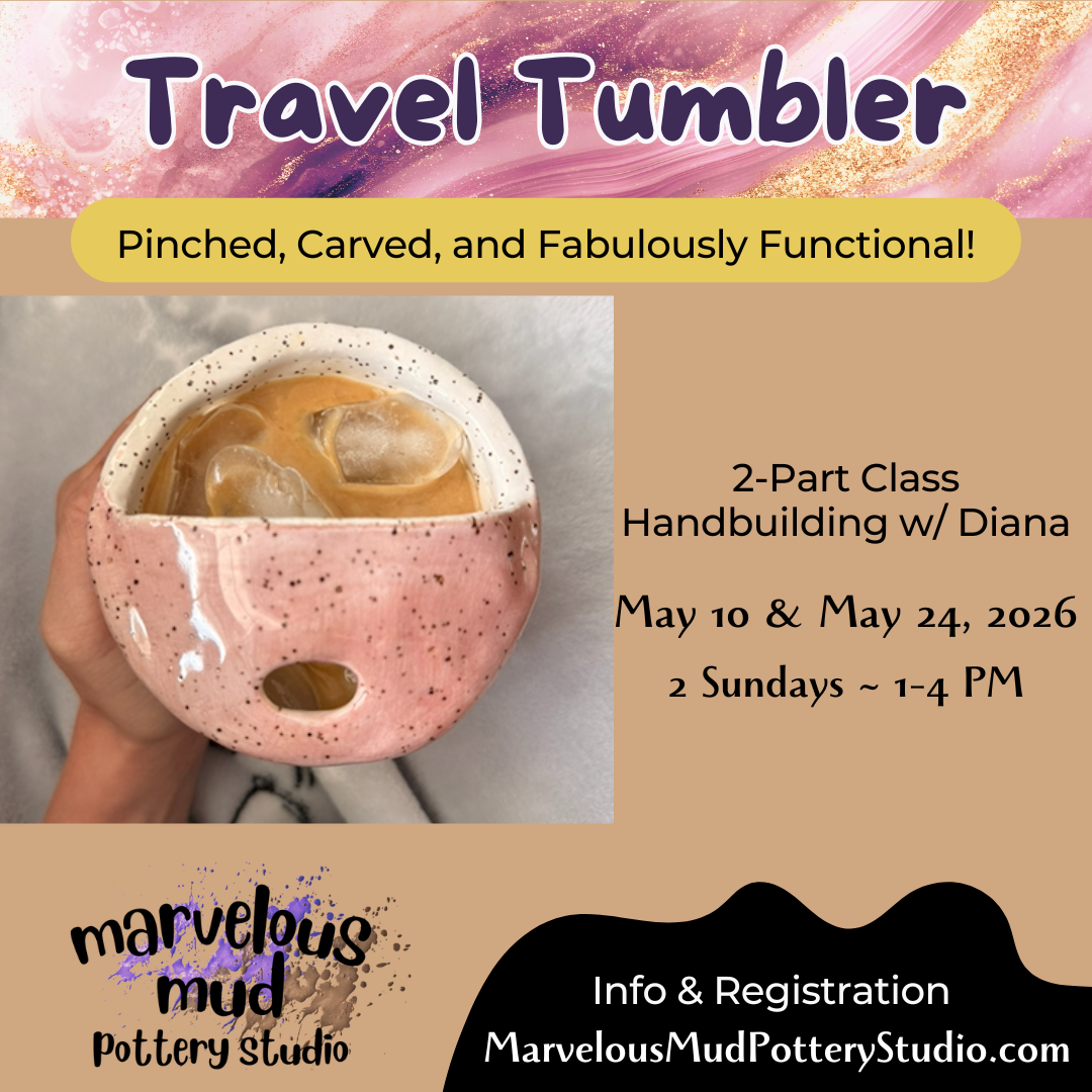 Pottery Class -Travel Tumbler - 2 Part Class